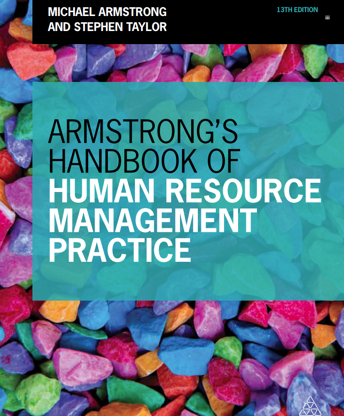 Armstrong’s Handbook of Human Resource Management Practice
