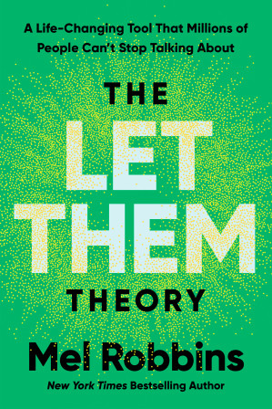 The Let Them Theory A Life-Changing Tool That Millions of People Can’t Stop Talking About