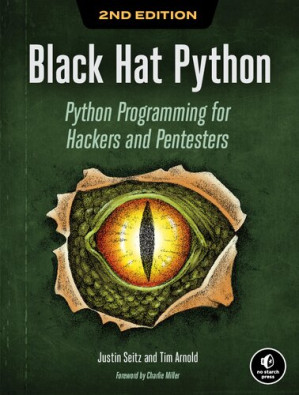 Black Hat Python: Python Programming for Hackers and Pentesters
