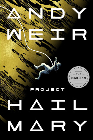 Project Hail Mary : A Novel