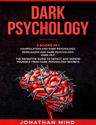 Dark Psychology, Manipulation and Dark Psychology; Persuasion and Dark Psychology; Dark NLP