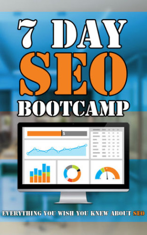 7 Day SEO Bootcamp Master Shearch Engine Optimization and Drive More Organic Traffic